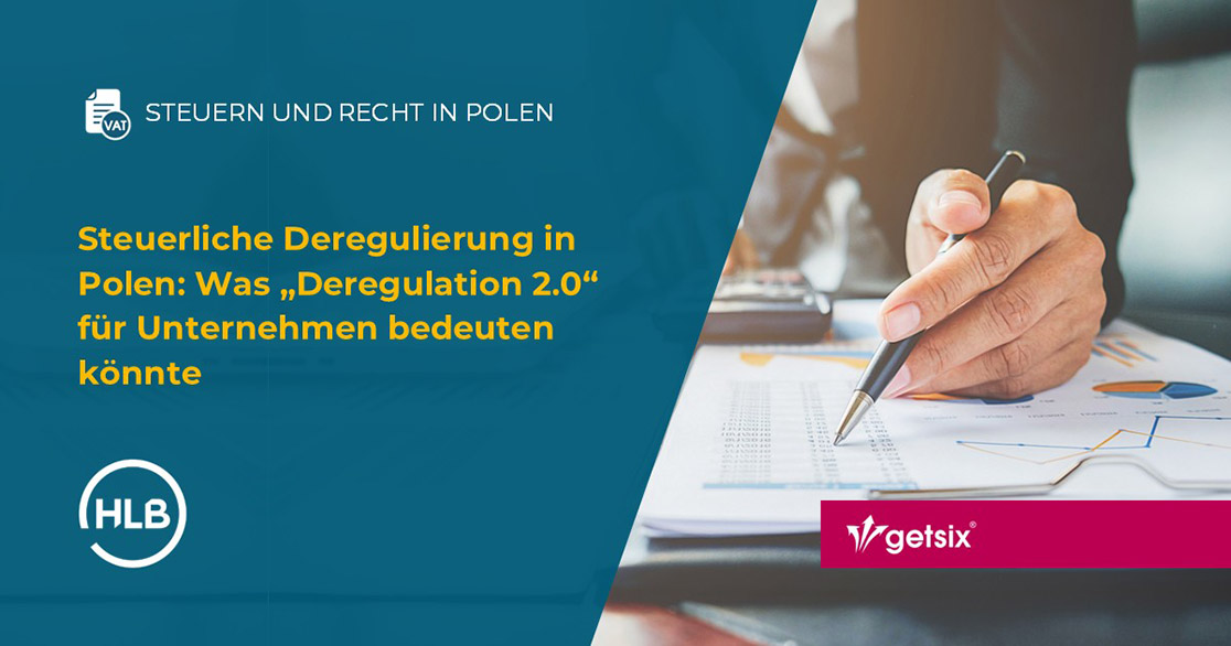 Steuerliche Deregulierung in Polen: Was „Deregulation 2.0“ für Unternehmen bedeuten könnte