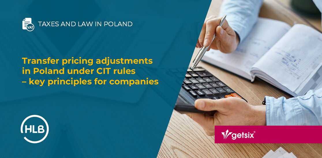 Transfer pricing adjustments in Poland under CIT rules – key principles for companies