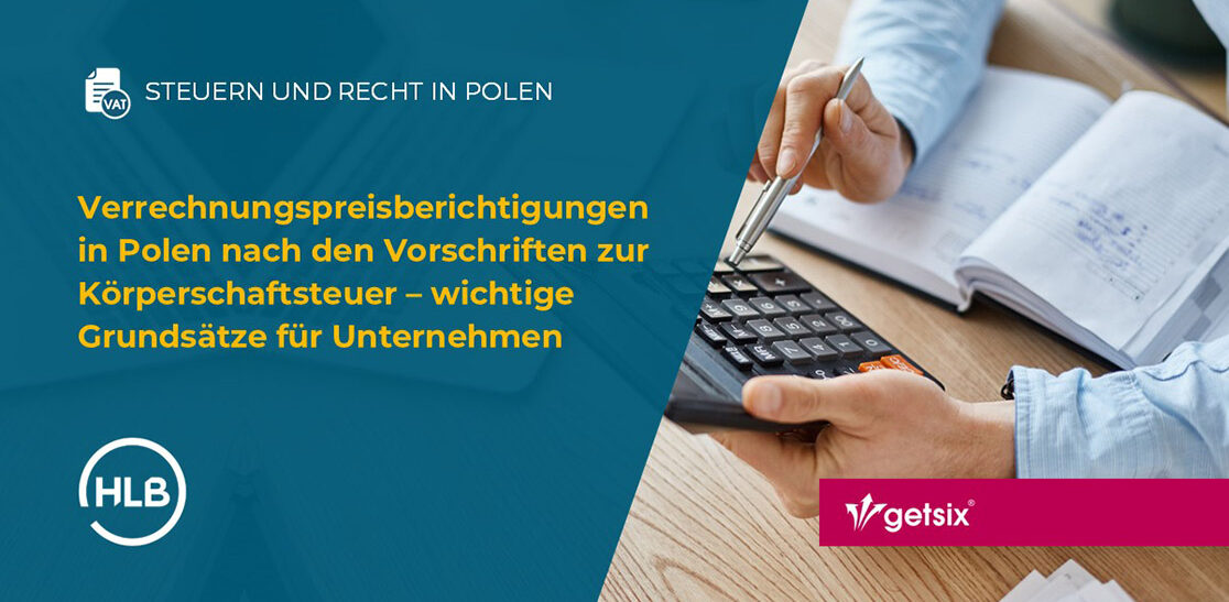 Verrechnungspreisberichtigungen in Polen nach den Vorschriften zur Körperschaftsteuer – wichtige Grundsätze für Unternehmen