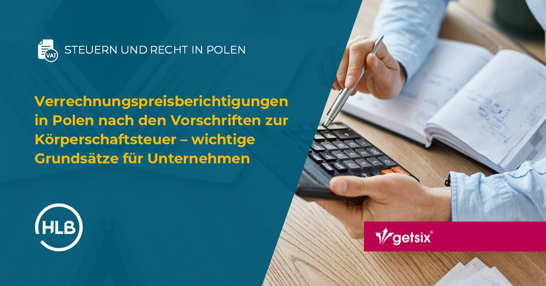Verrechnungspreisberichtigungen in Polen nach den Vorschriften zur Körperschaftsteuer – wichtige Grundsätze für Unternehmen