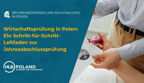 Wirtschaftsprüfung in Polen: Ein Schritt-für-Schritt-Leitfaden zur Jahresabschlussprüfung