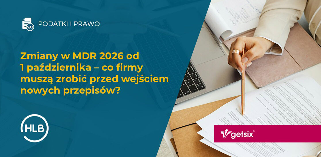 Zmiany w MDR 2026 od 1 października – co firmy muszą zrobić przed wejściem nowych przepisów?