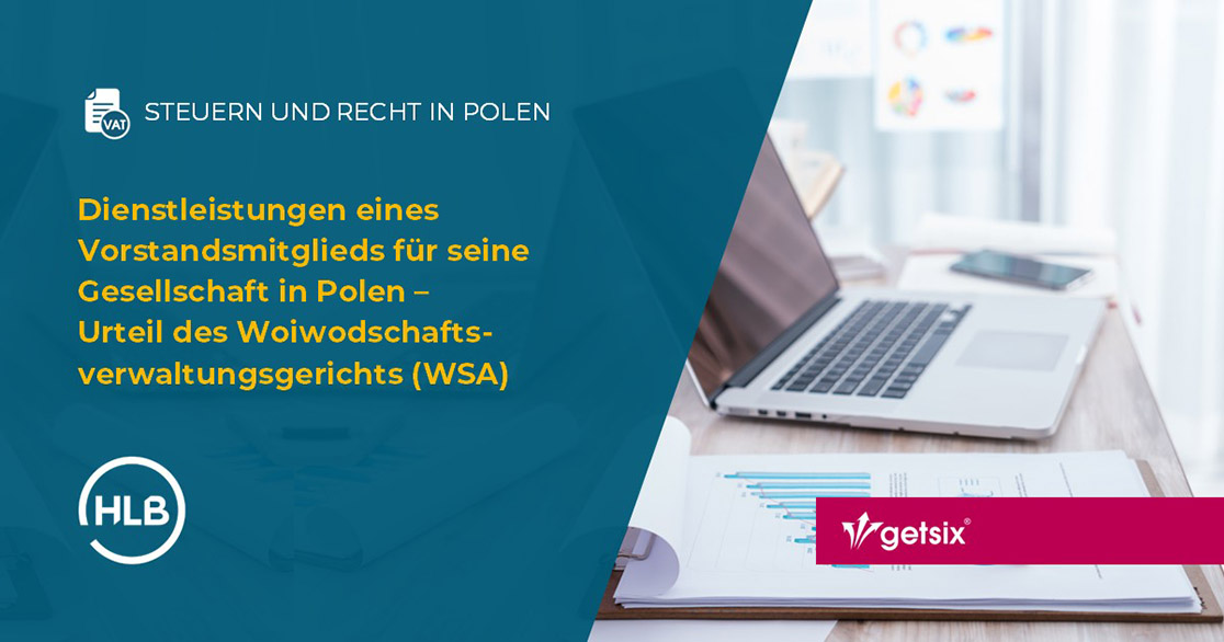 Dienstleistungen eines Vorstandsmitglieds für seine Gesellschaft in Polen – Urteil des Woiwodschaftsverwaltungsgerichts (WSA)