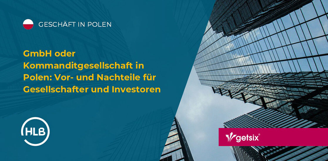 GmbH oder Kommanditgesellschaft in Polen: Vor- und Nachteile für Gesellschafter und Investoren