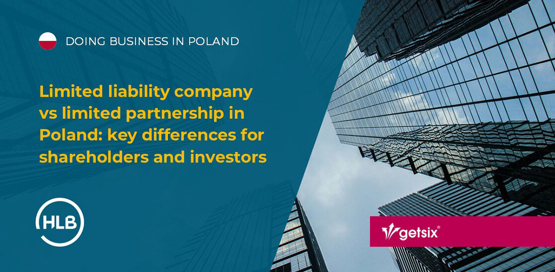 Limited liability company vs limited partnership in Poland: key differences for shareholders and investors
