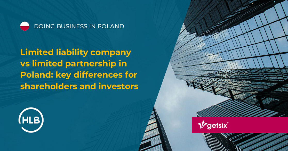 Limited liability company vs limited partnership in Poland: key differences for shareholders and investors