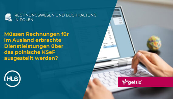 Müssen Rechnungen für im Ausland erbrachte Dienstleistungen über das polnische KSeF ausgestellt werden?