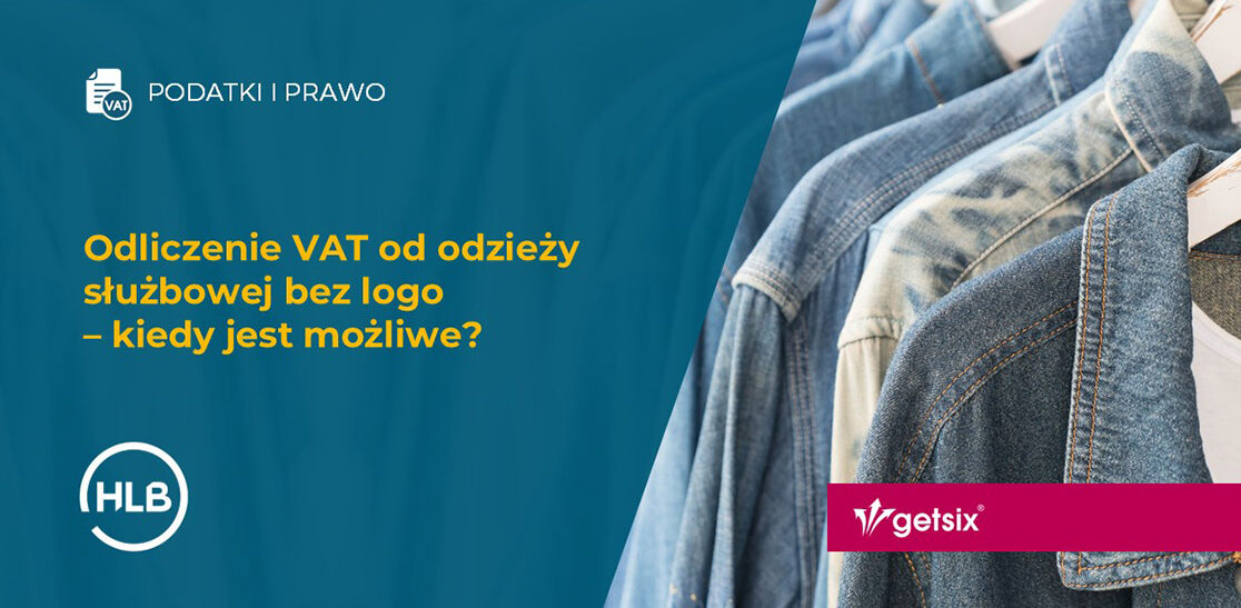 Odliczenie VAT od odzieży służbowej bez logo – kiedy jest możliwe?