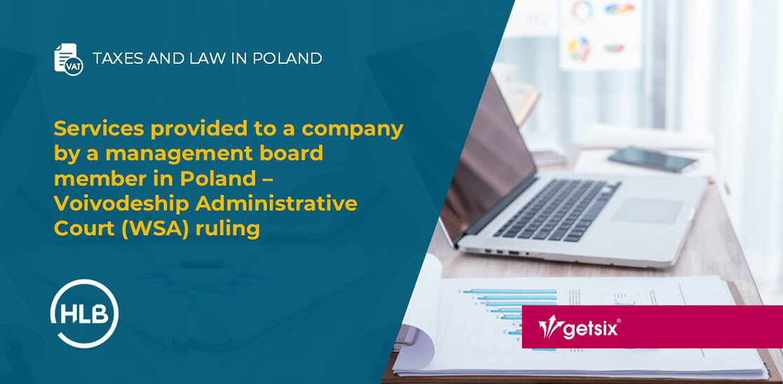 Services provided to a company by a management board member in Poland – Voivodeship Administrative Court (WSA) ruling
