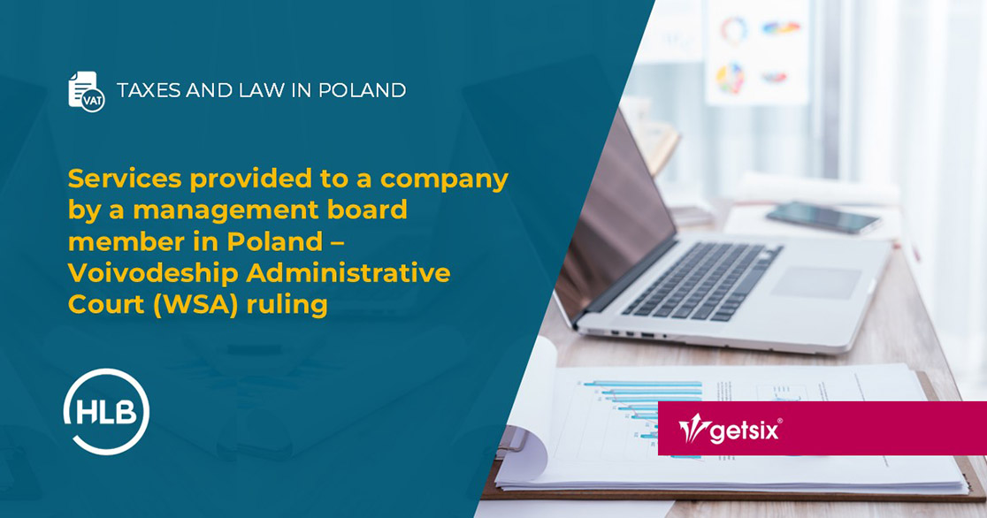 Services provided to a company by a management board member in Poland – Voivodeship Administrative Court (WSA) ruling