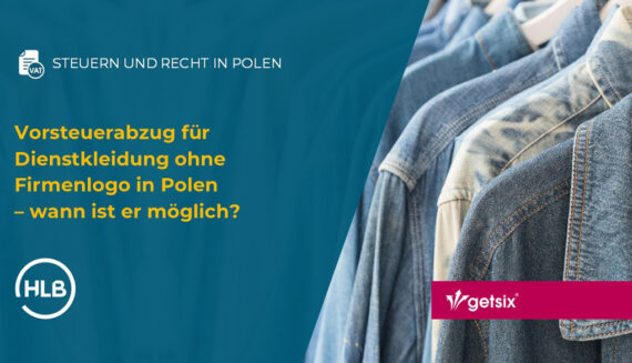 Vorsteuerabzug für Dienstkleidung ohne Firmenlogo in Polen – wann ist er möglich?