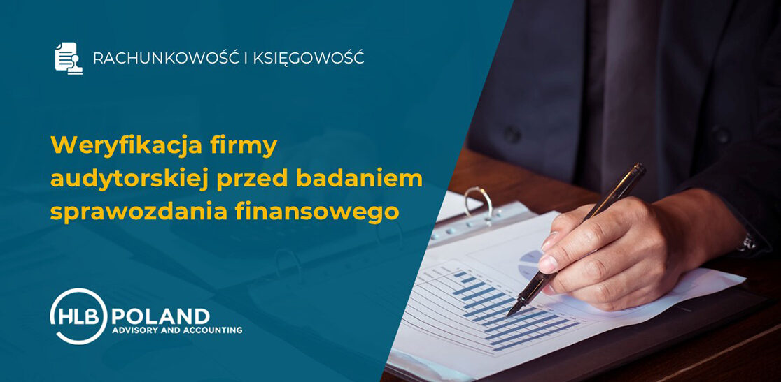 Weryfikacja firmy audytorskiej przed badaniem sprawozdania finansowego