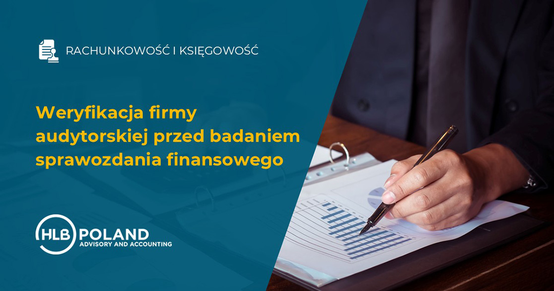 Weryfikacja firmy audytorskiej przed badaniem sprawozdania finansowego