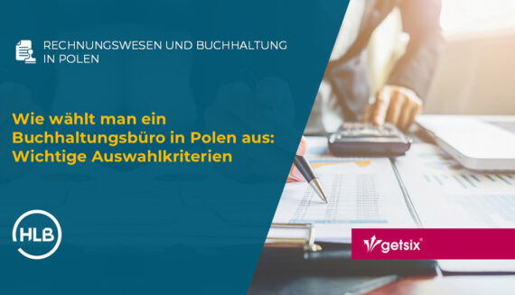 Wie wählt man ein Buchhaltungsbüro in Polen aus: Wichtige Auswahlkriterien