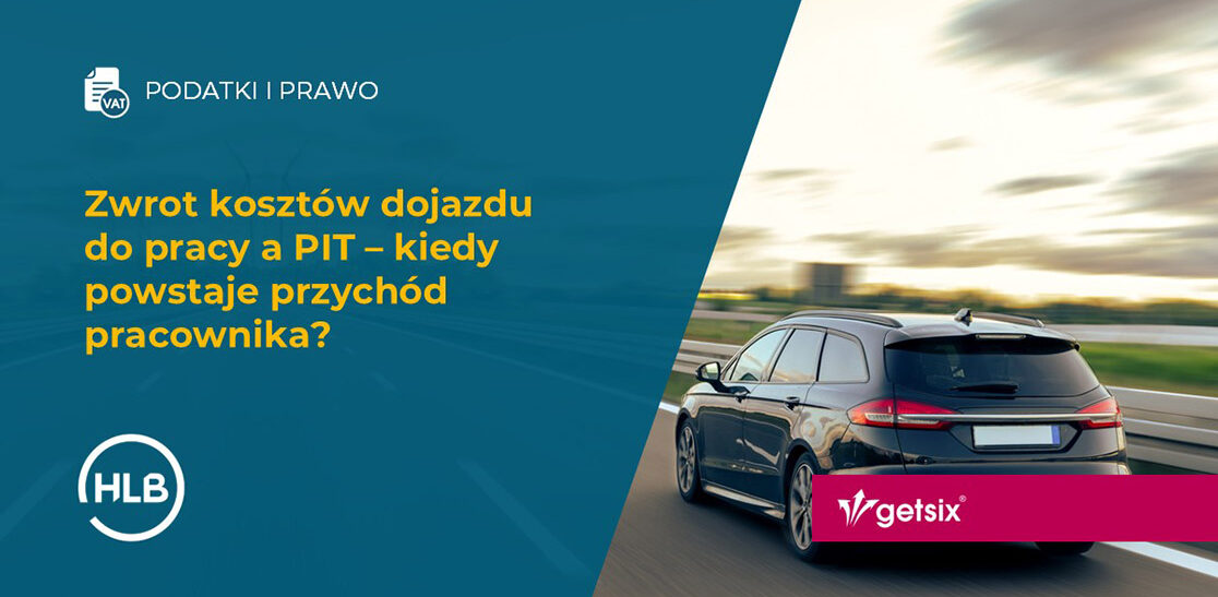 Zwrot kosztów dojazdu do pracy a PIT – kiedy powstaje przychód pracownika?