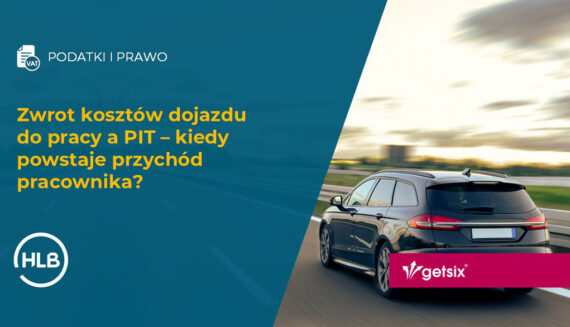 Zwrot kosztów dojazdu do pracy a PIT – kiedy powstaje przychód pracownika?