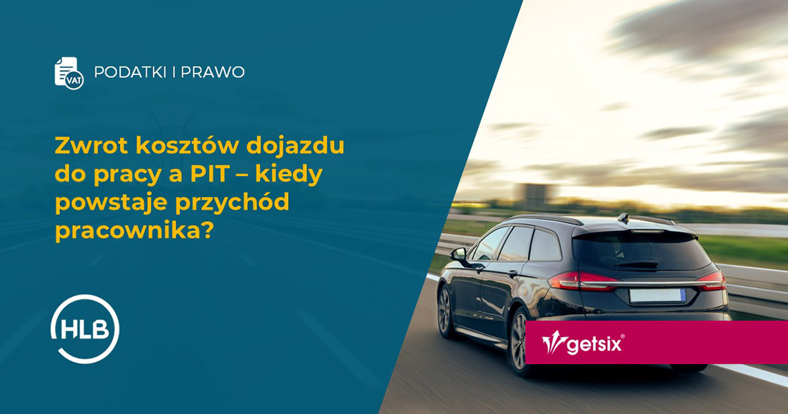 Zwrot kosztów dojazdu do pracy a PIT – kiedy powstaje przychód pracownika?