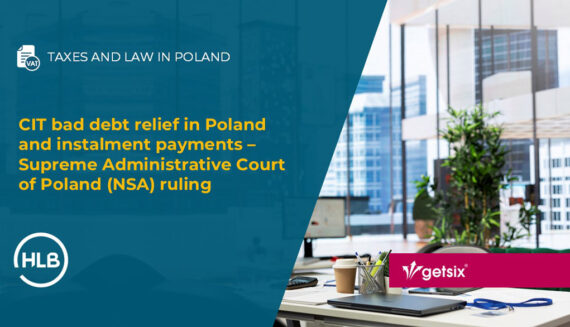 CIT bad debt relief in Poland and instalment payments – Supreme Administrative Court of Poland (NSA) ruling