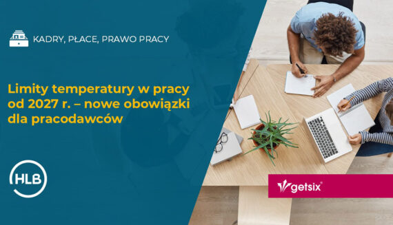 Limity temperatury w pracy od 2027 r. – nowe obowiązki dla pracodawców