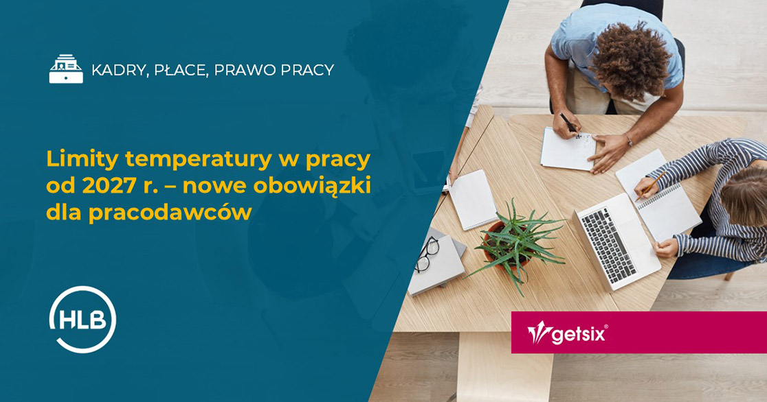 Limity temperatury w pracy od 2027 r. – nowe obowiązki dla pracodawców