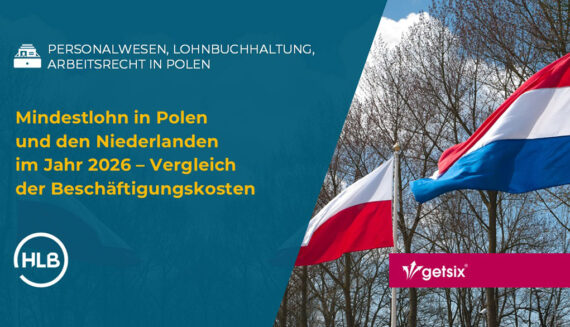 Mindestlohn in Polen und den Niederlanden im Jahr 2026 – Vergleich der Beschäftigungskosten