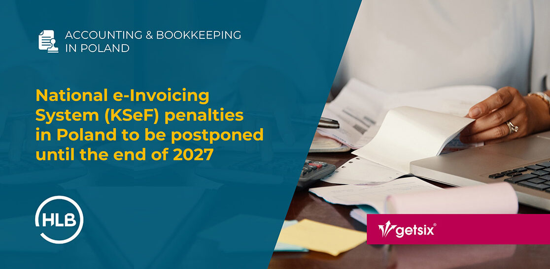 National e-Invoicing System (KSeF) penalties in Poland to be postponed until the end of 2027