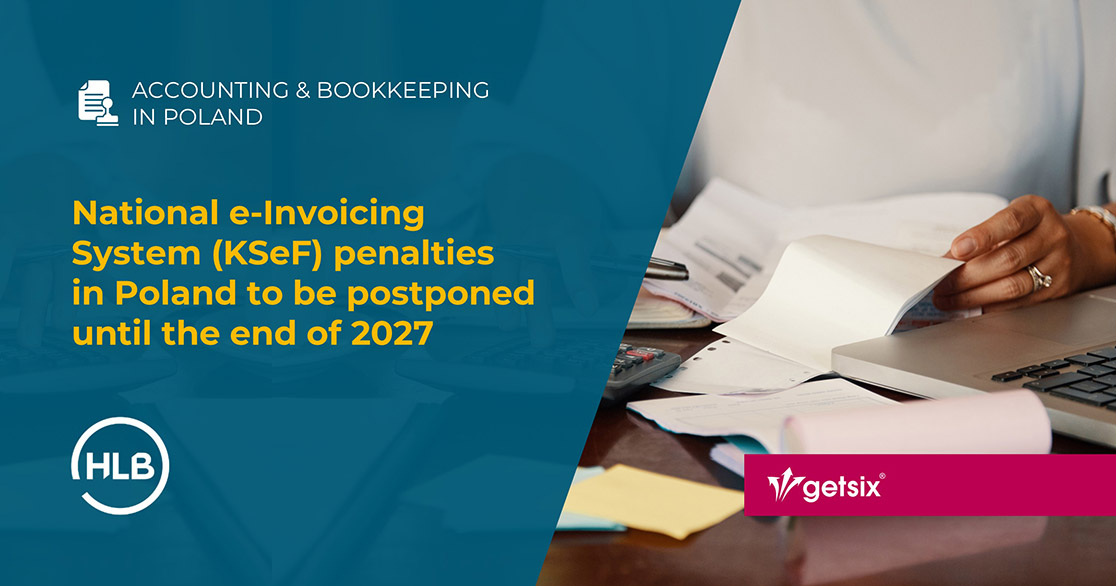 National e-Invoicing System (KSeF) penalties in Poland to be postponed until the end of 2027