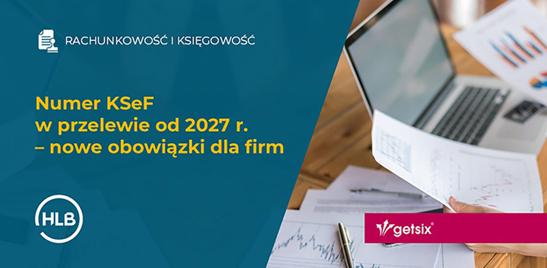 Numer KSeF w przelewie od 2027 r. – nowe obowiązki dla firm