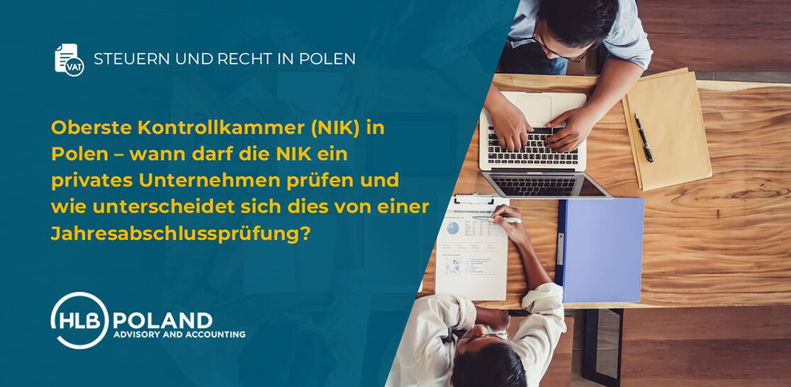 Oberste Kontrollkammer (NIK) in Polen – wann darf die NIK ein privates Unternehmen prüfen und wie unterscheidet sich dies von einer Jahresabschlussprüfung?