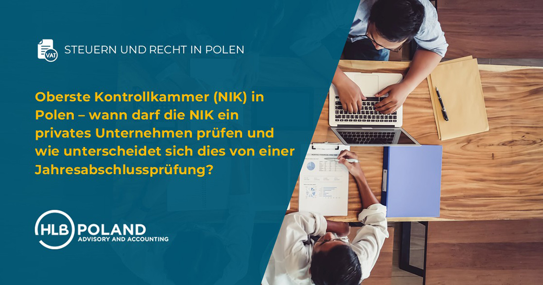 Oberste Kontrollkammer (NIK) in Polen – wann darf die NIK ein privates Unternehmen prüfen und wie unterscheidet sich dies von einer Jahresabschlussprüfung?