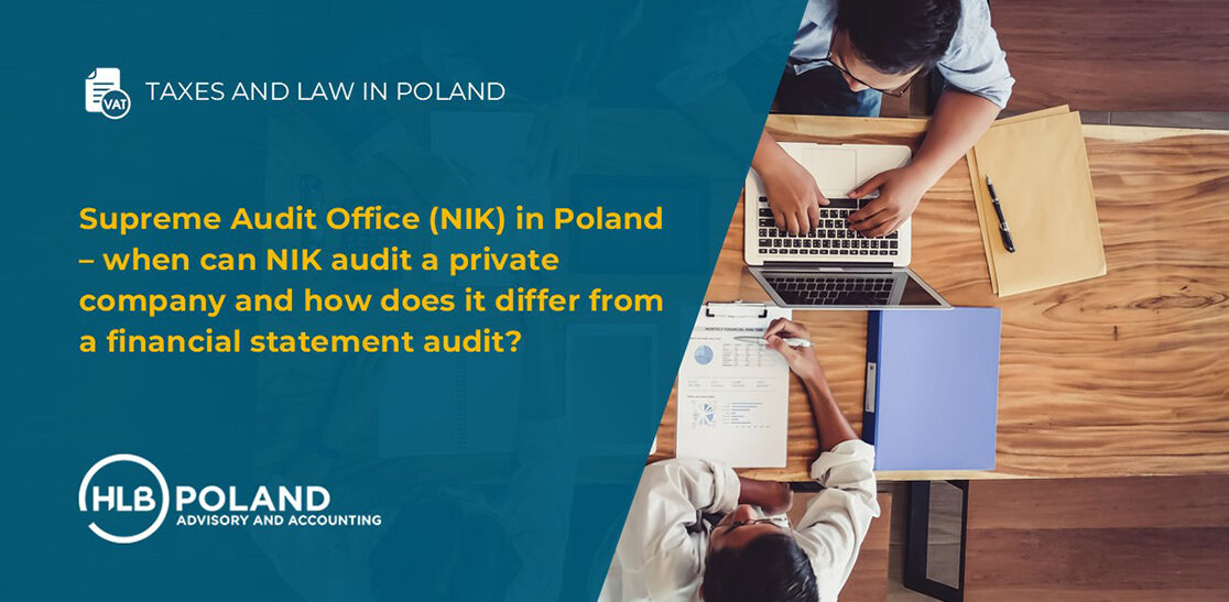 Supreme Audit Office (NIK) in Poland – when can NIK audit a private company and how does it differ from a financial statement audit?
