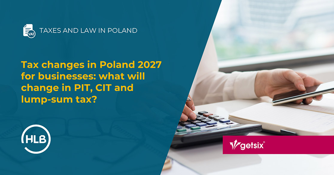Tax changes in Poland 2027 for businesses: what will change in PIT, CIT and lump-sum tax?