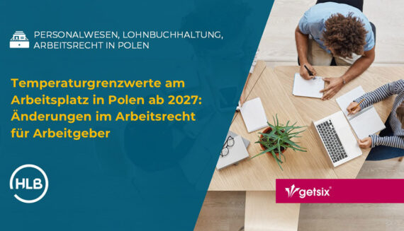 Temperaturgrenzwerte am Arbeitsplatz in Polen ab 2027: Änderungen im Arbeitsrecht für Arbeitgeber