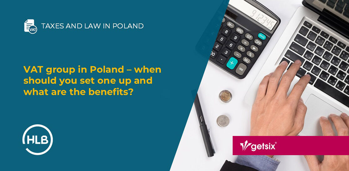 VAT group in Poland – when should you set one up and what are the benefits?