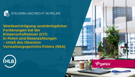 Wertberichtigung uneinbringlicher Forderungen bei der Körperschaftsteuer (CIT) in Polen und Ratenzahlungen – Urteil des Obersten Verwaltungsgerichts Polens (NSA)