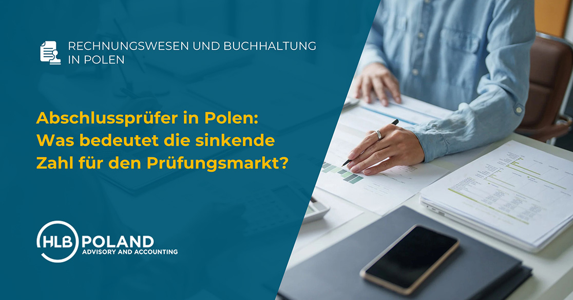 Abschlussprüfer in Polen: Was bedeutet die sinkende Zahl für den Prüfungsmarkt?