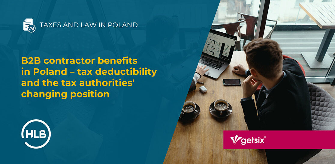 B2B contractor benefits in Poland – tax deductibility and the tax authorities' changing position