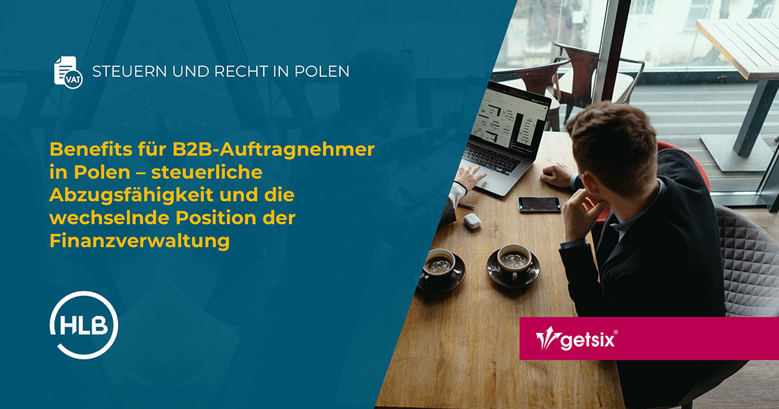 Benefits für B2B-Auftragnehmer in Polen – steuerliche Abzugsfähigkeit und die wechselnde Position der Finanzverwaltung