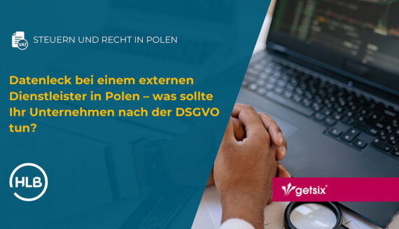 Datenleck bei einem externen Dienstleister in Polen – was sollte Ihr Unternehmen nach der DSGVO tun?