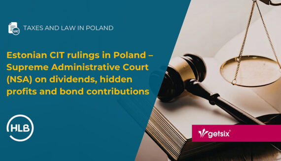 Estonian CIT rulings in Poland – Supreme Administrative Court (NSA) on dividends, hidden profits and bond contributions