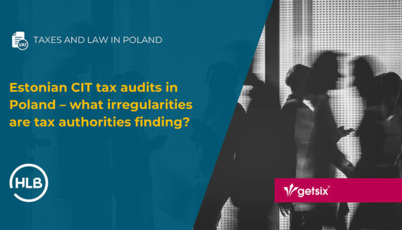 Estonian CIT tax audits in Poland – what irregularities are tax authorities finding?