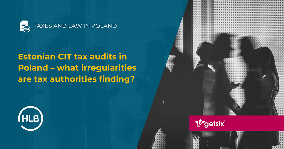 Estonian CIT tax audits in Poland – what irregularities are tax authorities finding?