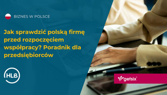Jak sprawdzić polską firmę przed rozpoczęciem współpracy? Poradnik dla przedsiębiorców