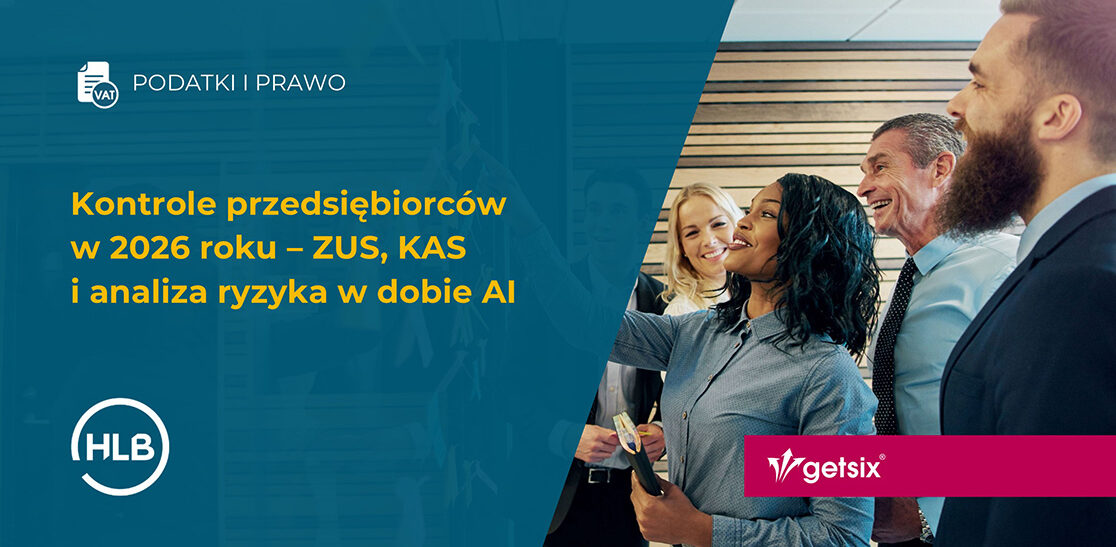 Kontrole przedsiębiorców w 2026 roku – ZUS, KAS i analiza ryzyka w dobie AI
