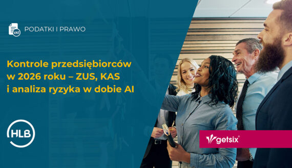 Kontrole przedsiębiorców w 2026 roku – ZUS, KAS i analiza ryzyka w dobie AI
