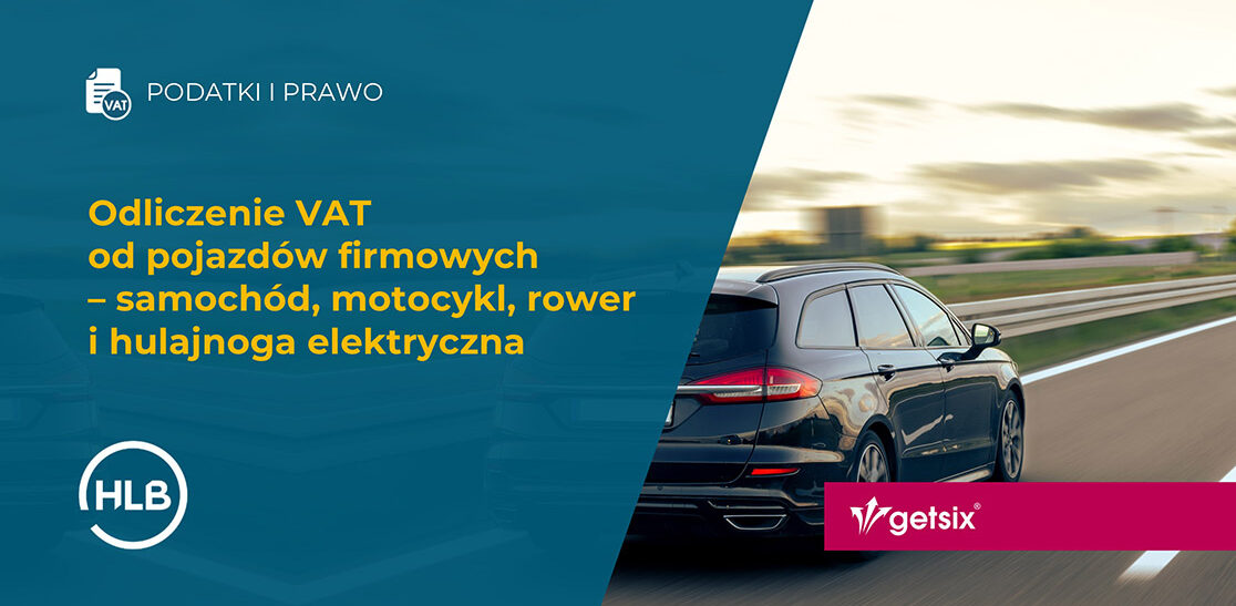 Odliczenie VAT od pojazdów firmowych – samochód, motocykl, rower i hulajnoga elektryczna