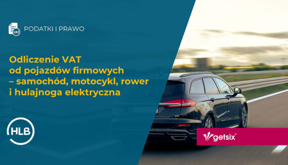 Odliczenie VAT od pojazdów firmowych – samochód, motocykl, rower i hulajnoga elektryczna