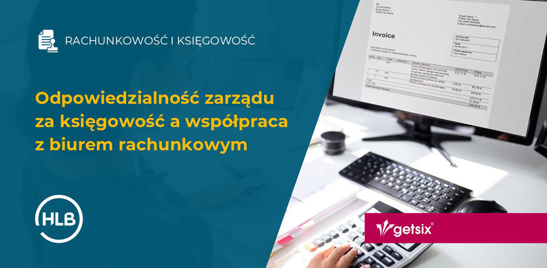 Odpowiedzialność zarządu za księgowość a współpraca z biurem rachunkowym