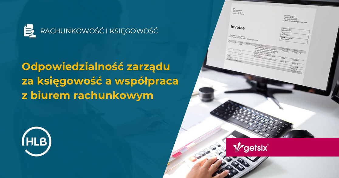 Odpowiedzialność zarządu za księgowość a współpraca z biurem rachunkowym
