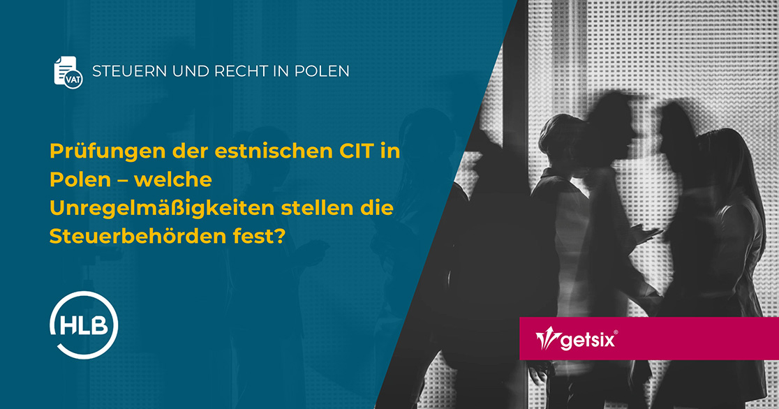 Prüfungen der estnischen CIT in Polen – welche Unregelmäßigkeiten stellen die Steuerbehörden fest?